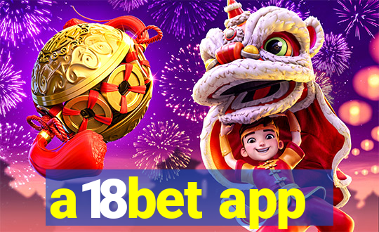 a18bet app